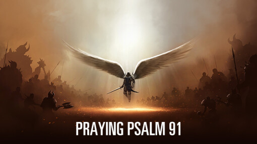 Praying Psalm 91
